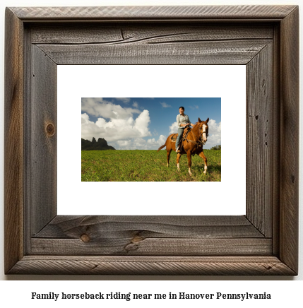 family horseback riding near me in Hanover, Pennsylvania